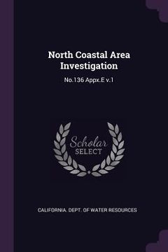 portada North Coastal Area Investigation: No.136 Appx.E v.1 (in English)