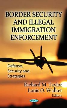 portada border security and illegal immigration enforcement