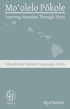 portada MoʻOlelo Pōkole: Learning Hawaiian Through Story (Glossahouse Modern Language Series) (en Inglés)