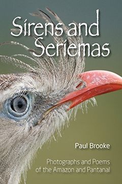 portada Sirens and Seriemas: Photographs and Poems of the Amazon and Pantanal