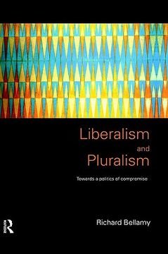 portada liberalism and pluralism: towards a politics of compromise (in English)