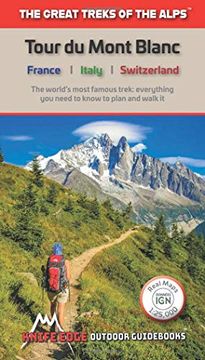 portada Tour du Mont Blanc: The World's Most Famous Trek - Everything you Need to Know to Plan and Walk it (in English)
