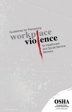 portada Guidelines for Preventing Workplace Violence for Healthcare and Social Service Workers: (3148-04r 2015)