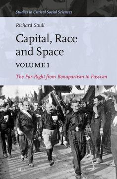 portada Capital, Race and Space: The far Right From Bonapartism to Fascism (1) (Studies in Critical Social Sciences, 245) (in English)