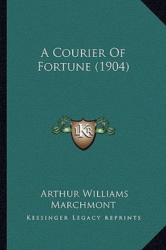 portada a courier of fortune (1904) (in English)