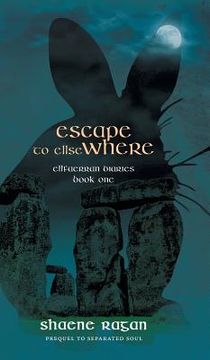 portada Escape To Ellse Where: Ellfaerran Diaries Book One (in English)