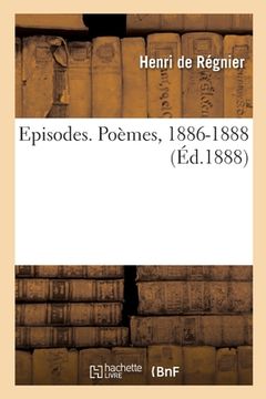 portada Episodes. Poèmes, 1886-1888 (en Francés)