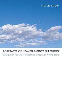 portada foretaste of heaven amidst suffering: living with the life-threatening disease of amyloidosis (en Inglés)