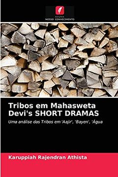portada Tribos em Mahasweta Devi'S Short Dramas: Uma Análise das Tribos em 'Aajir', 'Bayen', 'Água (en Portugués)