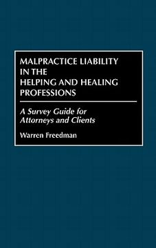 portada malpractice liability in the helping and healing professions: a survey guide for attorneys and clients