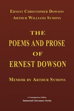 portada The Poems and Prose of Ernest Dowson - Memoir by Arthur Symons