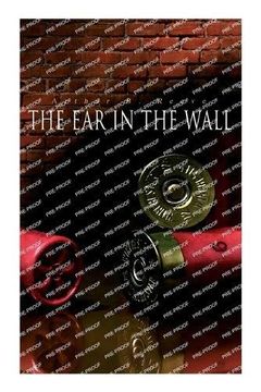 portada The ear in the Wall: Detective Craig Kennedy's Mystery Case 