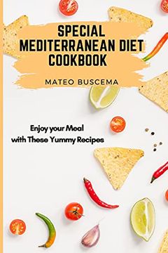 portada Special Mediterranean Diet Cookbook: Enjoy Your Meal With These Yummy Recipes (en Inglés)