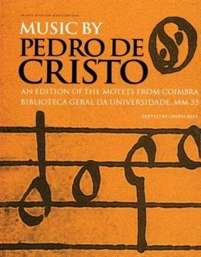portada Music by Pedro de Cristo (c. 1550-1618): An Edition of the Motets From Coimbra Biblioteca Geral da Universidade Mm33 (Music Archive Publications) (en Inglés)