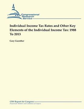 portada Individual Income Tax Rates and Other Key Elements of the Individual Income Tax: 1988 To 2013 (in English)
