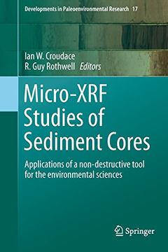 portada Micro-Xrf Studies of Sediment Cores: Applications of a Non-Destructive Tool for the Environmental Sciences (Developments in Paleoenvironmental Research)