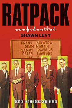 portada Rat Pack Confidential: Frank, Dean, Sammy, Peter, Joey and the Last Great Showbiz Party (en Inglés)