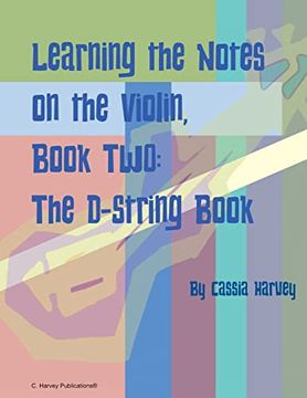 portada Learning the Notes on the Violin, Book Two, the D-String Book (in English)
