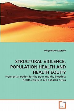 portada structural violence, population health and health equity (en Inglés)