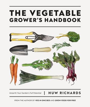 portada The Vegetable Grower'S Handbook: Unearth Your Garden'S Full Potential (en Inglés)