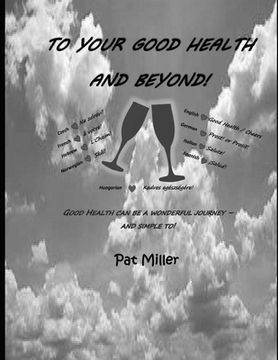 portada To Your Good Health and Beyond (in English)
