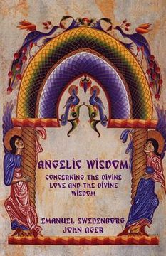 portada Angelic Wisdom Concerning the Divine Love and the Divine Wisdom (en Inglés)