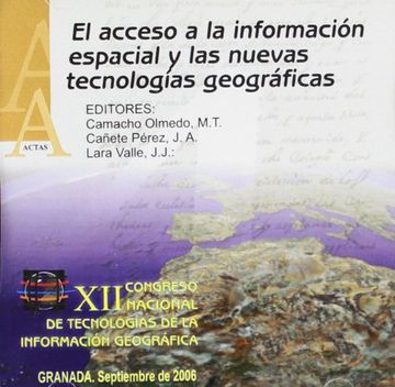portada XII Congreso nacional de tecnologías de la información geográfica: El acceso a la información espacial y las nuevas tecnologías geográficas (Actas) (in Spanish)