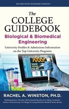 portada The College Guidebook: Biological & Biomedical Engineering: University Profiles & Admissions Information on the Top University Programs (en Inglés)