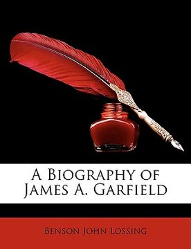 portada a biography of james a. garfield