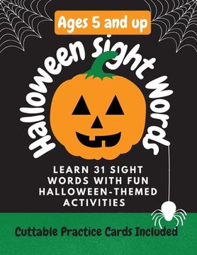 portada Halloween Sight Words: Learn 31 Sight Words by doing Fun Halloween-Themed Activities! (en Inglés)