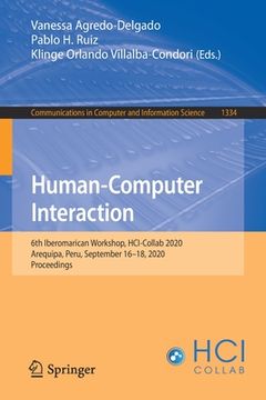 portada Human-Computer Interaction: 6th Iberomarican Workshop, Hci-Collab 2020, Arequipa, Peru, September 16-18, 2020, Proceedings (en Inglés)