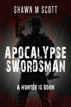 portada Apocalypse Swordsman: A Hunter is Born (Volume 1)