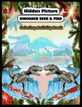 portada Hidden Picture DINOSAUR Coloring Activity Book: dinosaur hidden pictures (en Inglés)