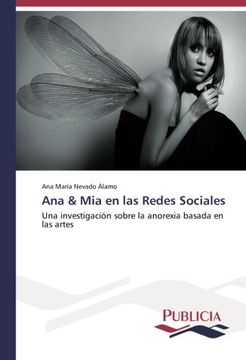 portada Ana & Mia en las Redes Sociales: Una investigación sobre la anorexia basada en las artes (Spanish Edition)