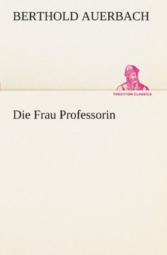 portada Die Frau Professorin (TREDITION CLASSICS) (German Edition)