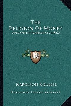 portada the religion of money: and other narratives (1852) (en Inglés)