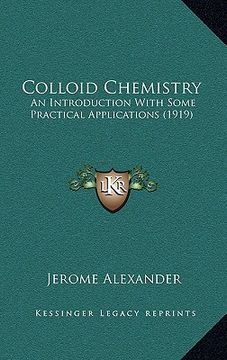 portada colloid chemistry: an introduction with some practical applications (1919) (en Inglés)