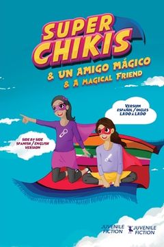 portada Super Chikis - Dual version English Spanish: Aventuras Super Chikis (en Inglés)