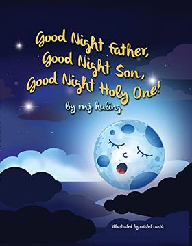 portada Good Night Father, Good Night Son, Good Night Holy One! (en Inglés)