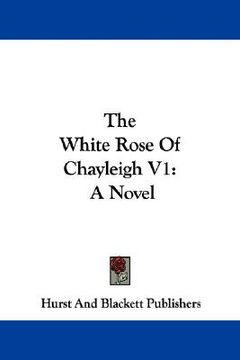 portada the white rose of chayleigh v1: a novel