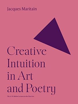 portada Creative Intuition in art and Poetry (The a. W. Mellon Lectures in the Fine Arts, 1) (in English)