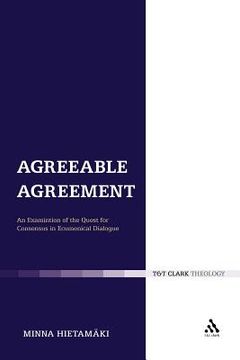 portada agreeable agreement: an examination of the quest for consensus in ecumenical dialogue (en Inglés)
