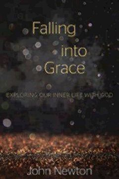 portada Falling into Grace: Exploring Our Inner Life with God