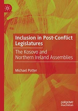 portada Inclusion in Post-Conflict Legislatures: The Kosovo and Northern Ireland Assemblies (en Inglés)