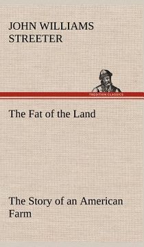 portada the fat of the land the story of an american farm