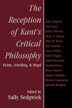 portada Reception Kant's Critic Philosophy: Fichte, Schelling, and Hegel (in English)
