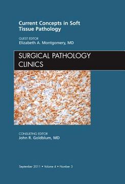 portada Current Concepts in Soft Tissue Pathology, an Issue of Surgical Pathology Clinics: Volume 4-3 (en Inglés)