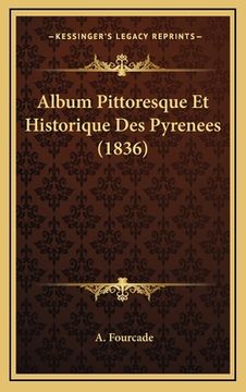 portada Album Pittoresque Et Historique Des Pyrenees (1836) (en Francés)