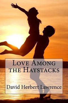 portada Love Among the Haystacks David Herbert Lawrence (en Inglés)
