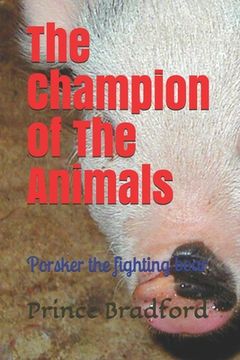 portada The champion of the animals: Porsker the fighting boar